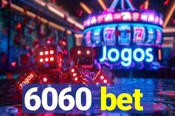 6060 bet